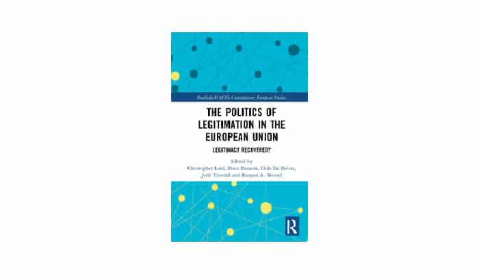The Politics of Legitimation in the European UnionLegitimacy Recovered?